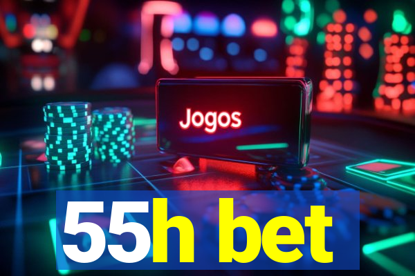 55h bet